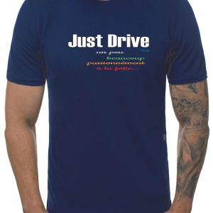 Tee-shirt Just Drive